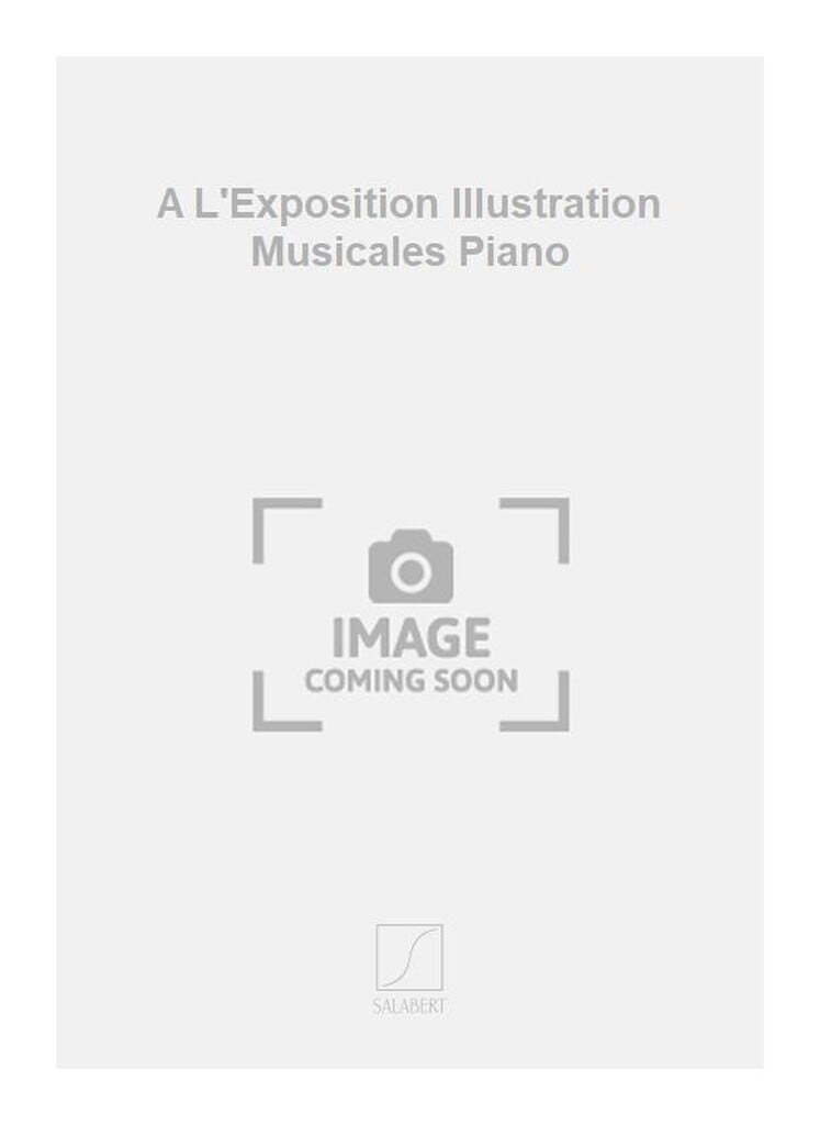 A L'Exposition Illustration Musicales Piano
